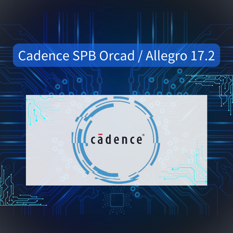 Cadence SPB Orcad / Allegro 17.2 永久使用