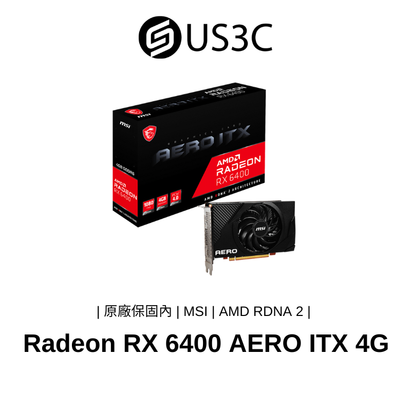 【全新未拆】MSI Radeon RX 6400 AERO ITX 4GB GDDR6 獨立顯示卡 全新品