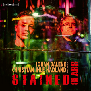 彩色玻璃 普羅高菲夫 拉威爾 小提琴奏鳴曲 道納 Johan Dalene Stained Glass SACD2730