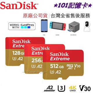 【免運隔日配】公司貨SanDisk Extreme 128G 256G 512G microSDXC U3 V30記憶卡