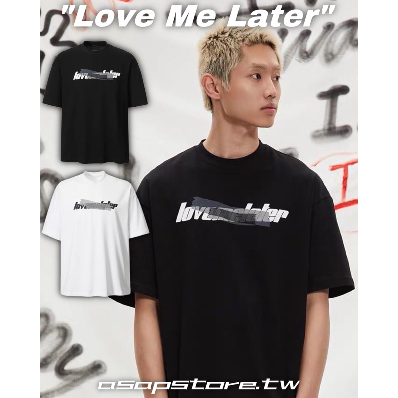 [A$AP STORE] Love Me Later 膠帶設計 文字LOGO 短袖 / 王以太助理品牌