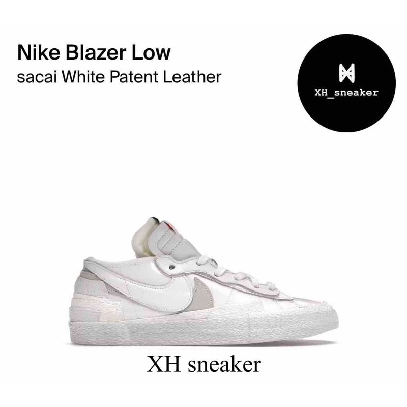 【XH sneaker】 Sacai X Nike Blazer Low 低筒 白色漆皮 雙勾 解構DM6443-100