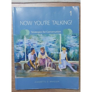 NOW YOU'RE TALKING! 1 Strategies for Conversation