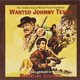 原聲帶-通緝 Wanted Johnny Texas- Marcello Gigante,全新義大利版,Ita139