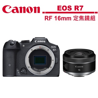Canon EOS R7 + RF 16mm F2.8 STM 定焦鏡組 公司貨【5/31前申請送好禮】