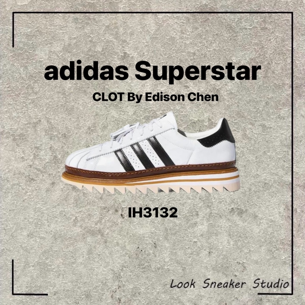 路克 Look👀 CLOT x adidas Superstar 愛迪達 三葉草 白色 陳冠希 聯名 IH3132