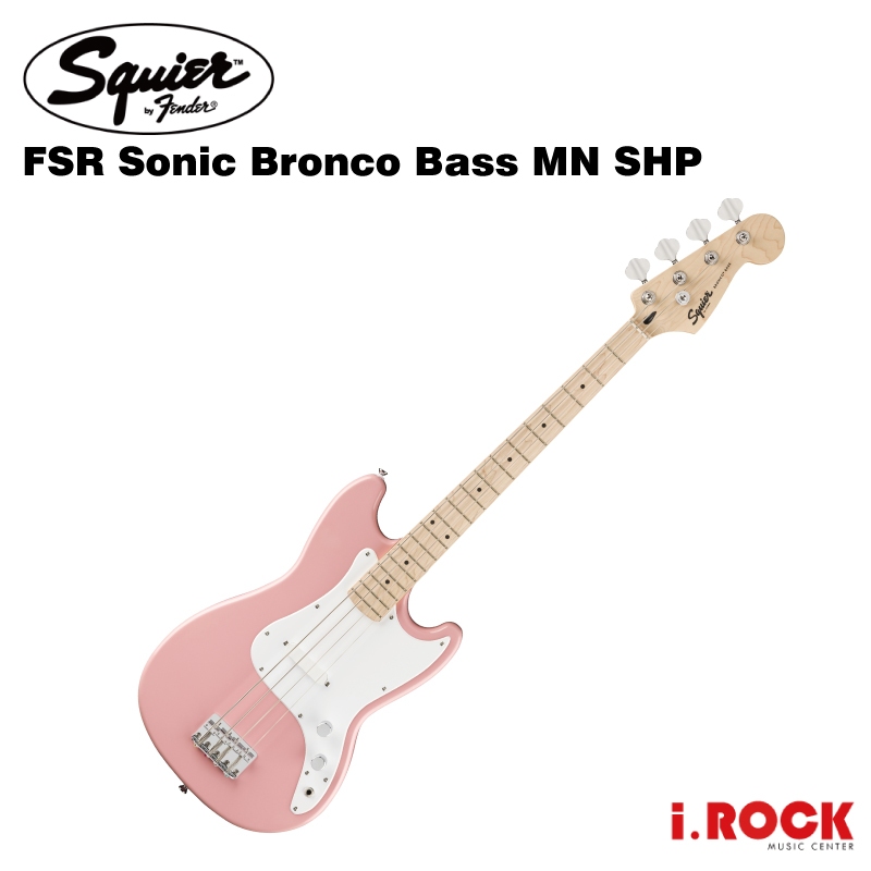 Squier FSR Sonic Bronco Bass MN SHP 電貝斯 限量款 粉【i.ROCK 愛樂客樂器】