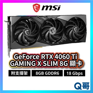 MSI 微星 GeForce RTX 4060 Ti GAMING X SLIM 8G 顯示卡 GDDR6 MSI546
