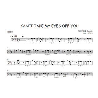 (大提琴譜/樂譜) Can t take my eyes off you / Cello Sheets