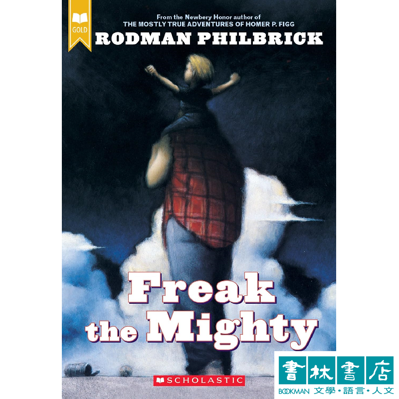 Freak the Mighty《小天才與傻大個兒》 青少年英文小說 【巨大身形包裹幼小心靈，嬌小身軀有遠大目標】Rodman Philbrick