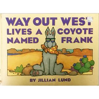 【二手精裝書】Way Out West Lives a Coyote Named Frank (-_I626-)