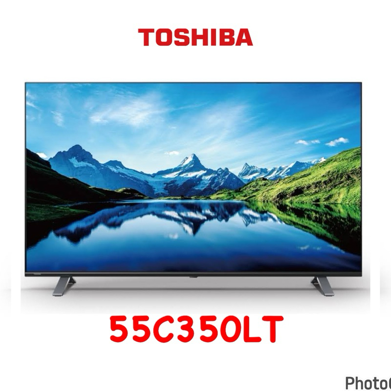TOSHIBA 東芝 55吋電視 4K 杜比視界全景聲六真色 安卓液晶顯示器 55C350LT 含基本安裝