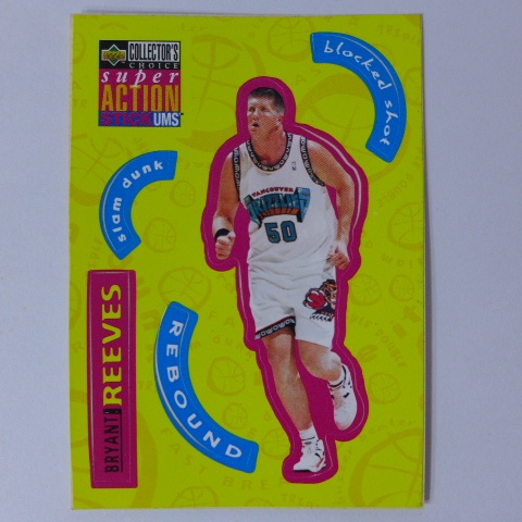 ~Bryant Reeves~NBA球星/布萊恩特·里維斯 1996年UD CHOICE.NBA貼紙特殊卡