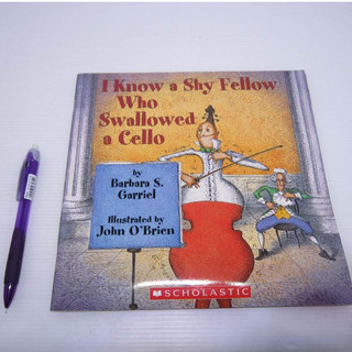 「二手書」I Know a Shy Fellow Who Swallowed a Cello Scholastic 英文