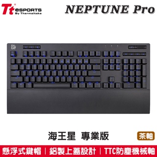 Tt eSPORTS 曜越 NEPTUNE Pro 海王星 專業版 茶軸 鋁製上蓋 防鬼鍵 機械式鍵盤