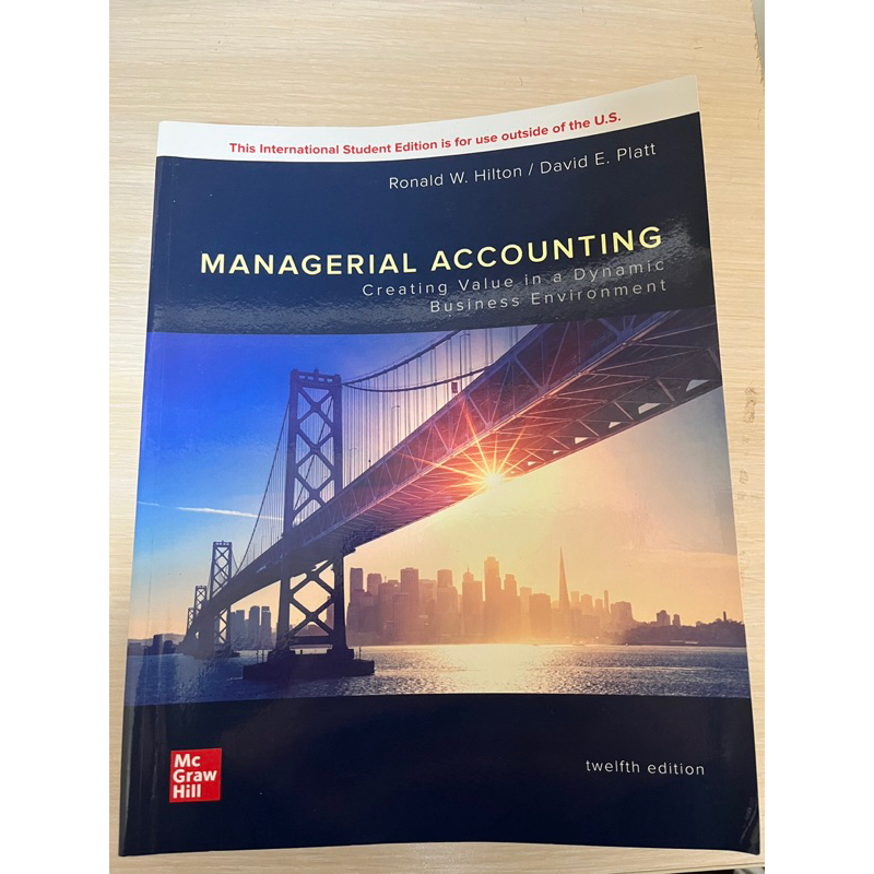 Managerial Accounting: Creating Value in a Dynamic Business