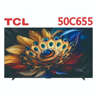 十倍蝦幣【TCL】50吋 QLED Google TV 4K連網智慧電視 50C655 含運含基本安裝