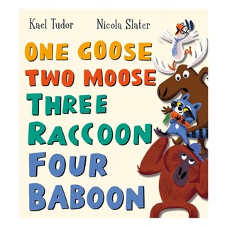 ONE GOOSE TWO MOOSE THREE RACCOON FOUR BABOON/英文繪本