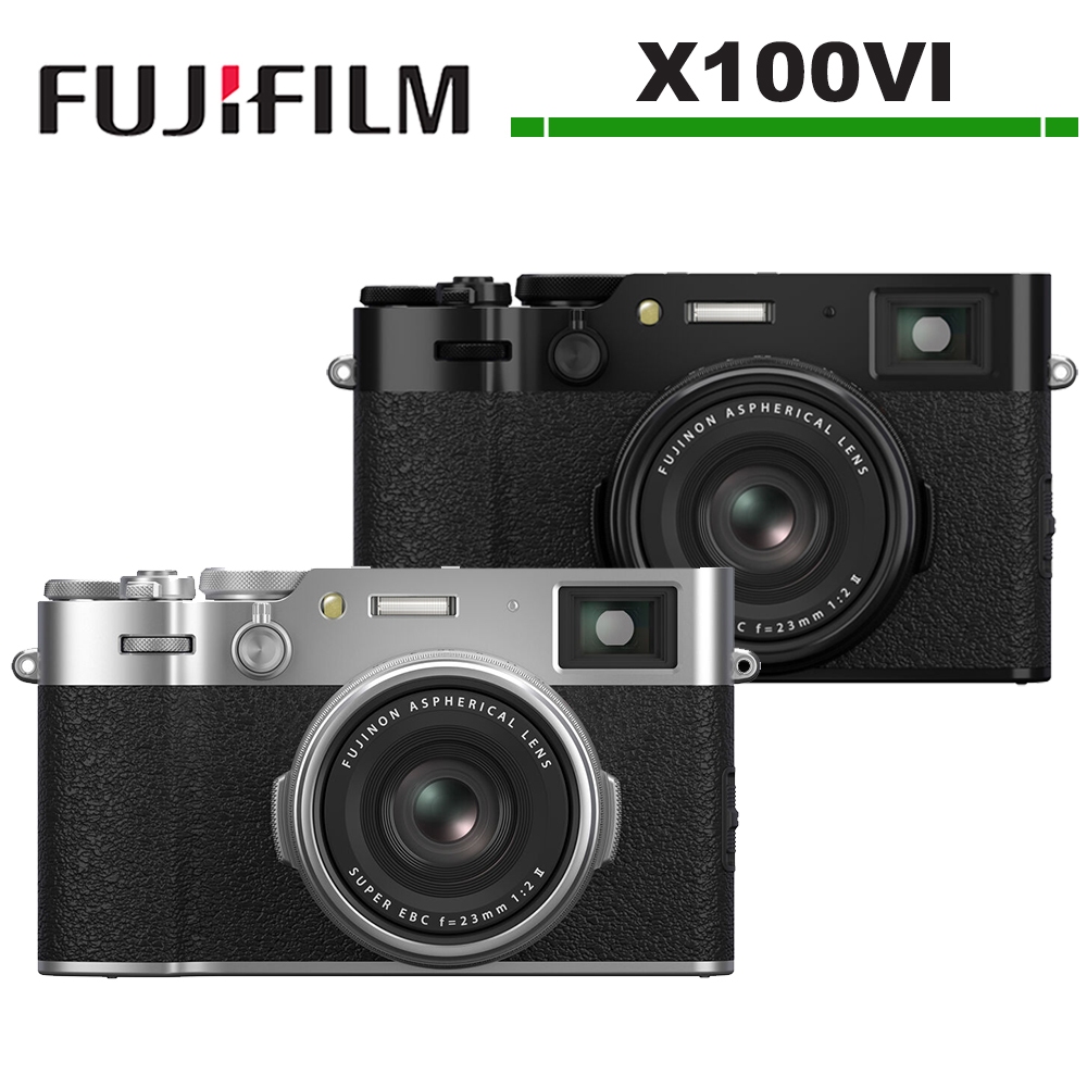 FUJIFILM 富士 現貨 X100VI X-100VI 數位相機公司貨