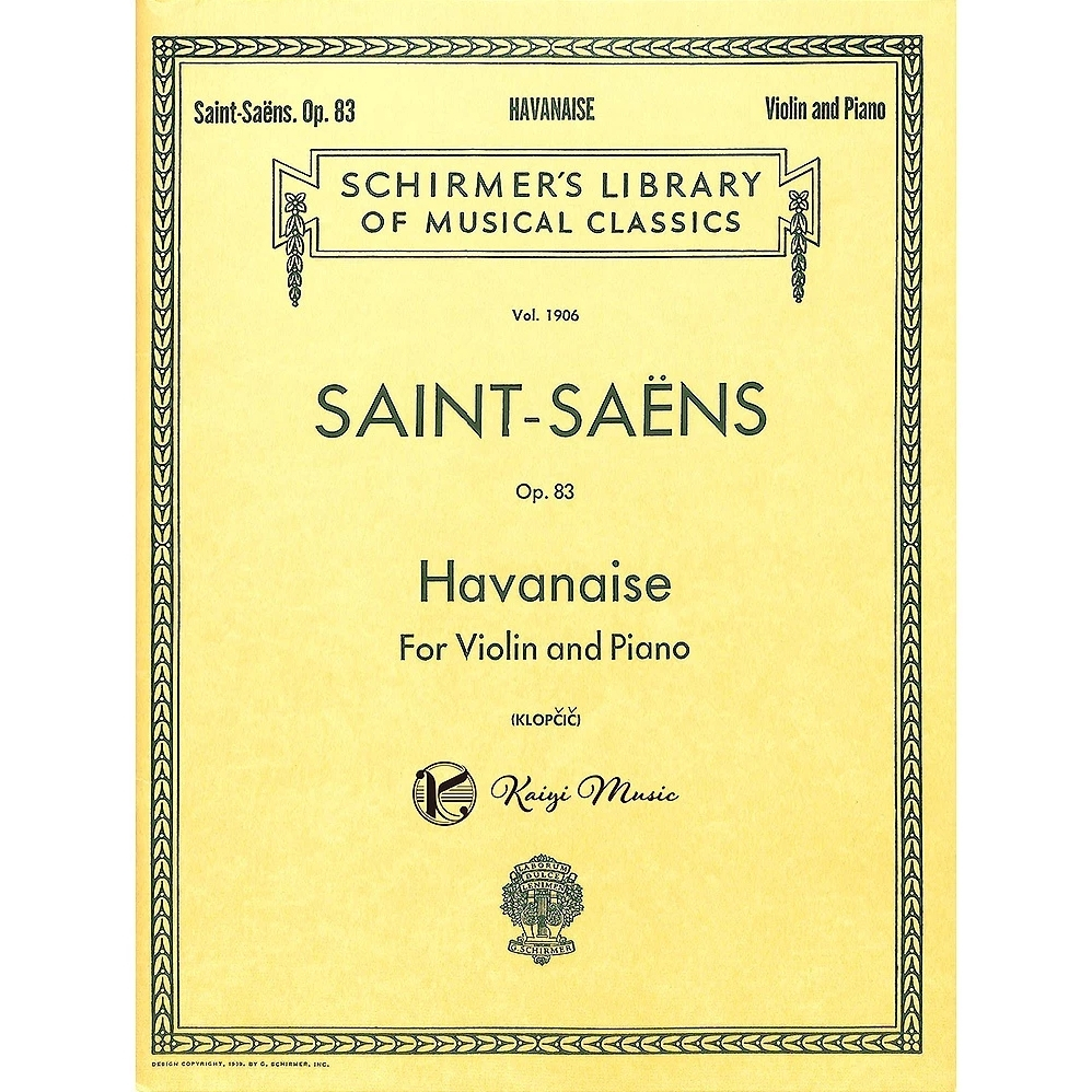 【凱翊︱Schirmer】聖桑斯哈瓦那斯舞曲作品83小提琴與鋼琴伴奏樂譜－Schirmer版   Violin Pian