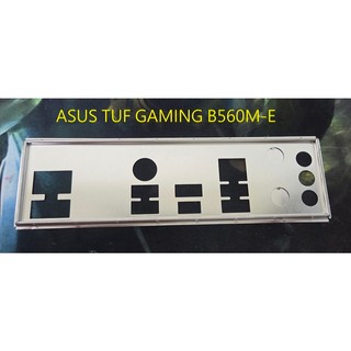 《C&H》ASUS TUF GAMING B560M-E 後檔板 後檔片 擋片 擋板