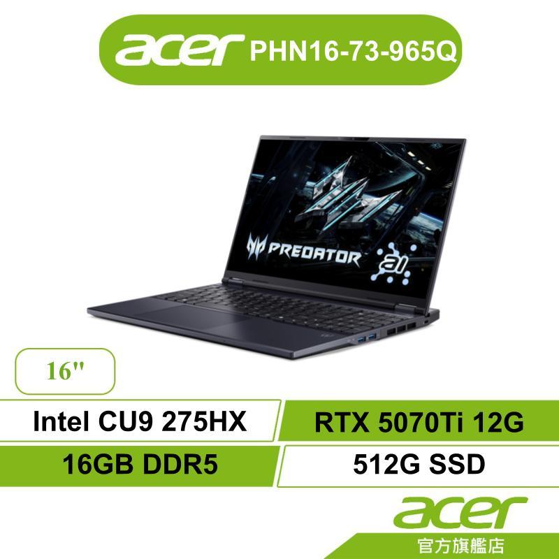 Acer宏碁 PHN16-73-965Q CU9-275HX 16G 512G RTX5070TI 電競筆電
