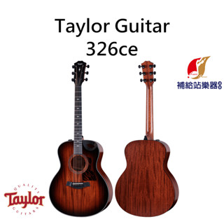 泰勒吉他 Taylor 326ce 全單板 木吉他 民謠吉他 熱帶桃花心木面單板 熱帶桃花心木側背單板【補給站樂器】