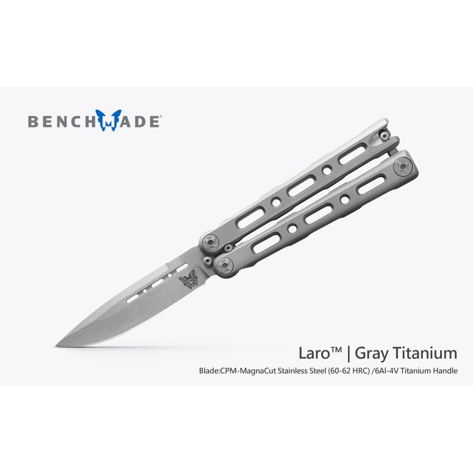 Benchmade Ti Balisong Laro 灰鈦柄蝴蝶刀(CPM-MagnaCut鋼)BENCH 82台灣出貨