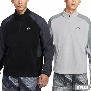 NIKE 男 NK POLARTEC TRAIL FLC 長袖上衣 - FV9964078 FV9964010