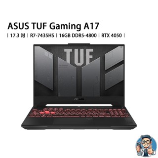 ASUS TUF Gaming A17 17 吋 筆記型電腦 R7-7435HS 16GB 512GB RTX4050