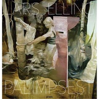 Lars Elling: Palimpsest-拉斯‧埃林 (Lars Elling)：畫集
