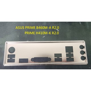 《C&H》ASUS PRIME H410M-K R2.0 , B460M-A R2.0 主機板後檔板 後檔片 擋片 擋板
