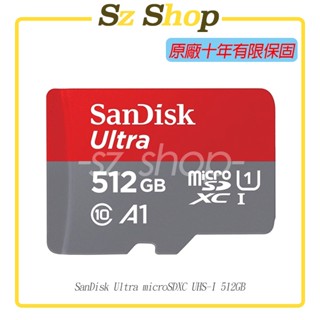 sandisk ultra microsdxc uhs-i (a1) 512g 原廠公司貨 十年原廠保固