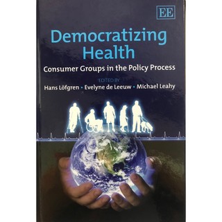 Democratizing Health Consumer Groups Policy 9781848447844