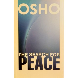 THE SEARCH FOR PEACE