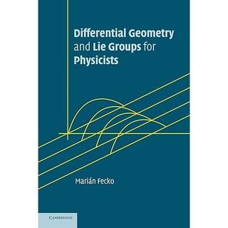 [華通書坊]DIFFERENTIAL GEOMETRY AND LIE GROUPS FOR PHYSICISTS FECKO 9780521845076
