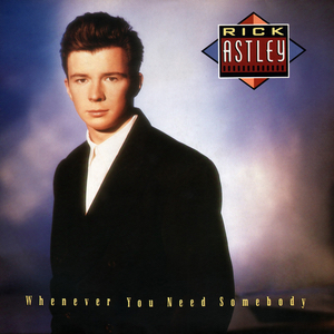 燭光唱片｜RICK ASTLEY - WHENEVER YOU NEED SOMEBODY 黑膠1LP