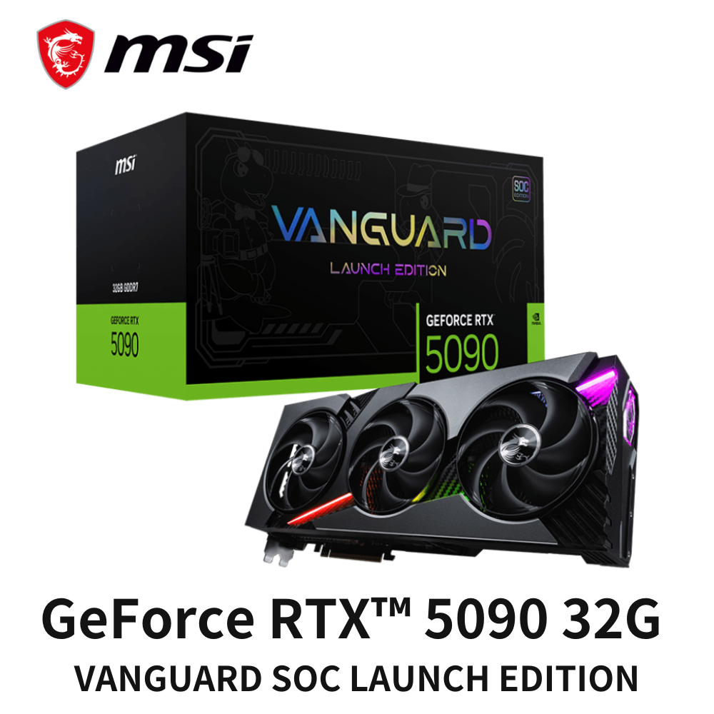 MSI 微星 GeForce RTX™ 5090 32G VANGUARD SOC LAUNCH EDITION 顯示卡