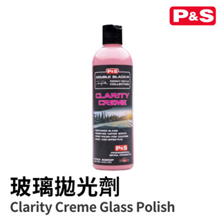 【HoJ】P&S CLARITY CREME GLASS POLISH 玻璃拋光劑 除油墨 玻璃清潔 自助洗車 洗車
