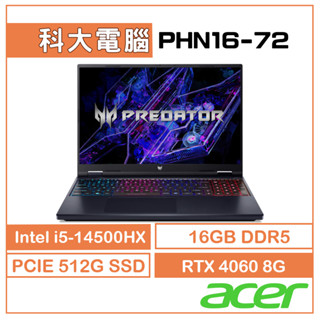 Acer宏碁 Predator PHN16-72-504C i5-14500HX/16G/512GB/RTX 4060