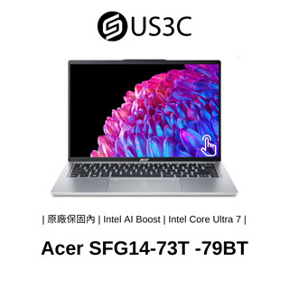 Acer SFG14-73T-79BT 14吋 Ultra 7 -155H 32G 512G SSD 商務筆電 二手品