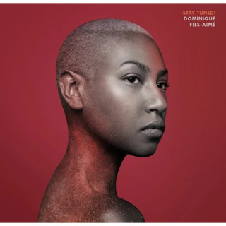 多米尼克·菲爾斯 艾梅 Dominique Fils-Aime Stay Tuned!(CD)