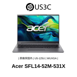 Acer SFL14-52M-531X 14吋 WUXGA U5-125U 16G 512GSSD 商務 文書 福利品