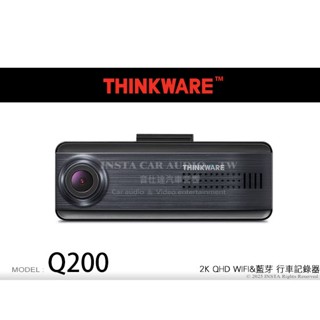 音仕達汽車音響 THINKWARE Q200 行車記錄器 WIFI藍芽雙連線 道路安全預警系統 極致夜視功能