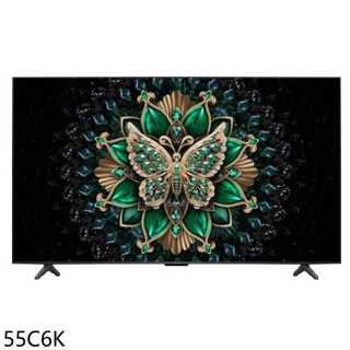 TCL【55C6K】55吋miniLED 4K連網智慧顯示器(7-11商品卡1800元)(含標準安裝)