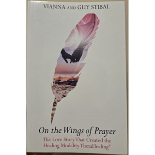 Vianna and Guy Stibal - On the Wings of Prayer