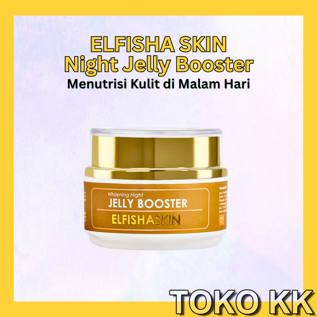 Elfisha Skin Night Jelly Booster Krim Malam Skincare KBT595