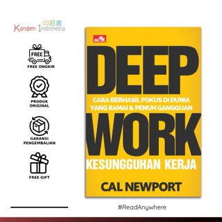Deep Work Cara Berhasil Fokus Di Dunia Yang Ramai Dan Penuh