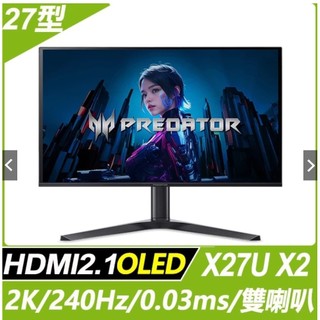 {衷利漬取}全新品 未拆封 ACER宏碁 27型 X27U X2 OLED 電競螢幕/2K/240Hz/0.03ms