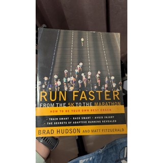 Run Faster from the 5K to the Marathon: How to Be Your Own B